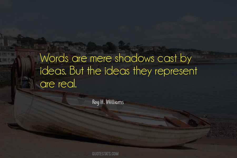 Roy H. Williams Quotes #292175