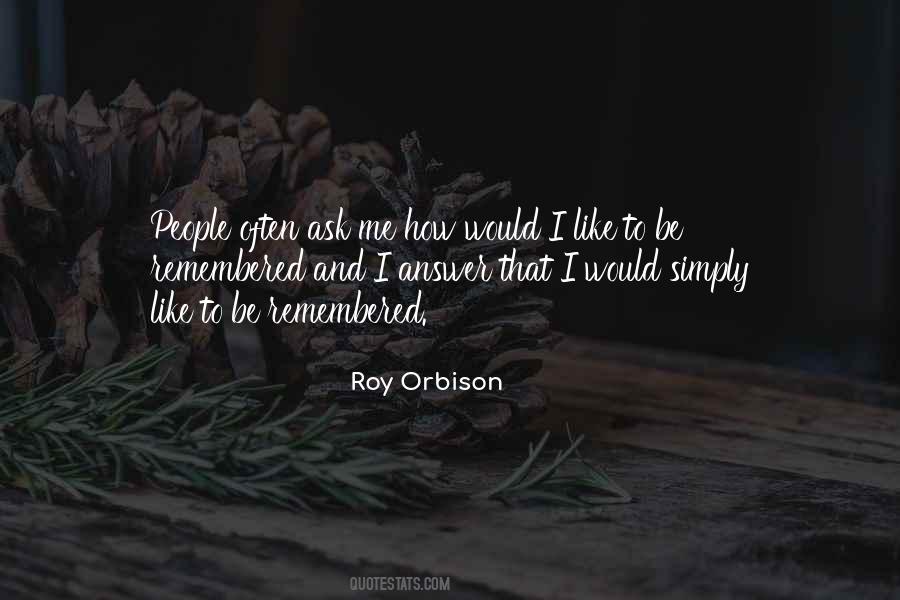 Roy Orbison Quotes #1615767