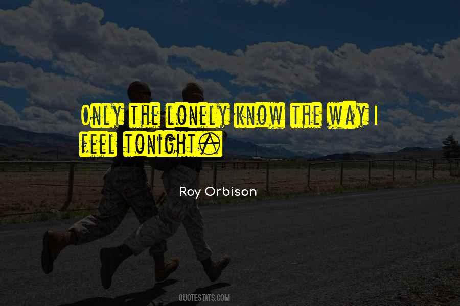 Roy Orbison Quotes #858612