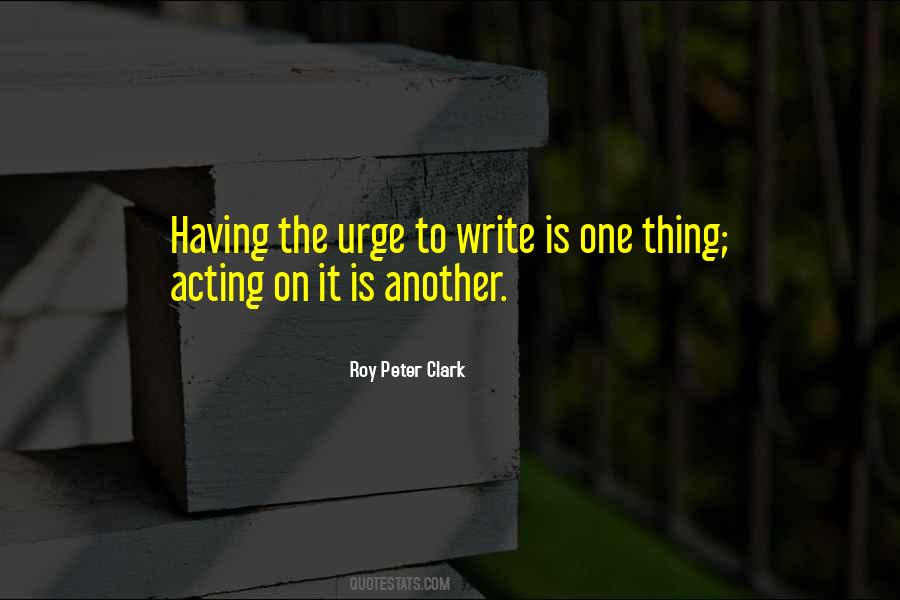 Roy Peter Clark Quotes #1762638