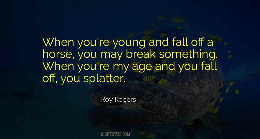 Roy Rogers Quotes #376739