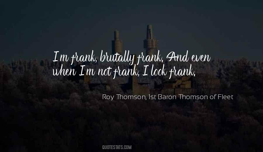 Roy Thomson, 1st Baron Thomson Of Fleet Quotes #833931