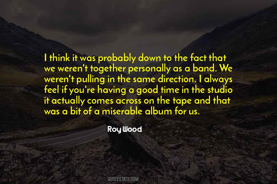 Roy Wood Quotes #1129165