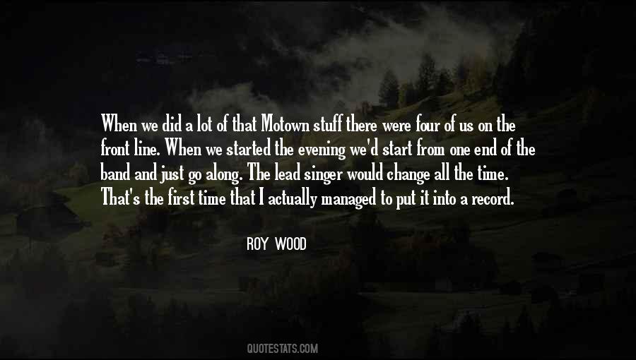 Roy Wood Quotes #353474