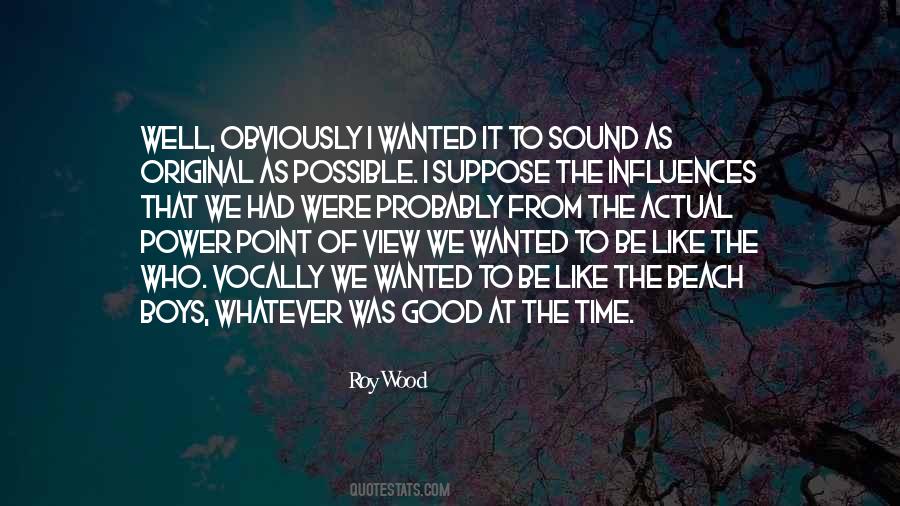 Roy Wood Quotes #622092
