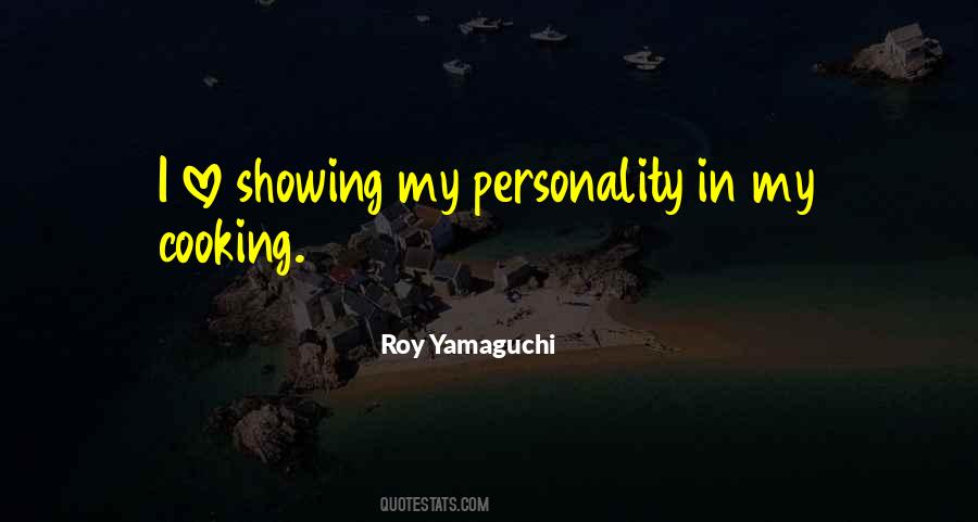 Roy Yamaguchi Quotes #46942