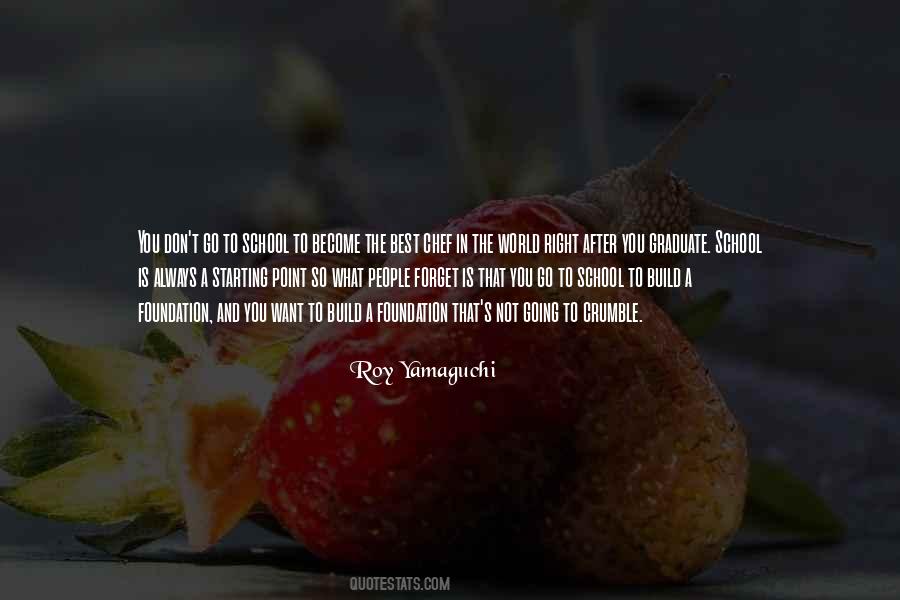 Roy Yamaguchi Quotes #874581