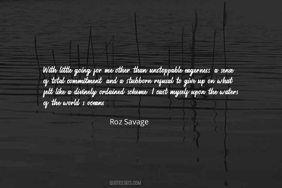 Roz Savage Quotes #18760