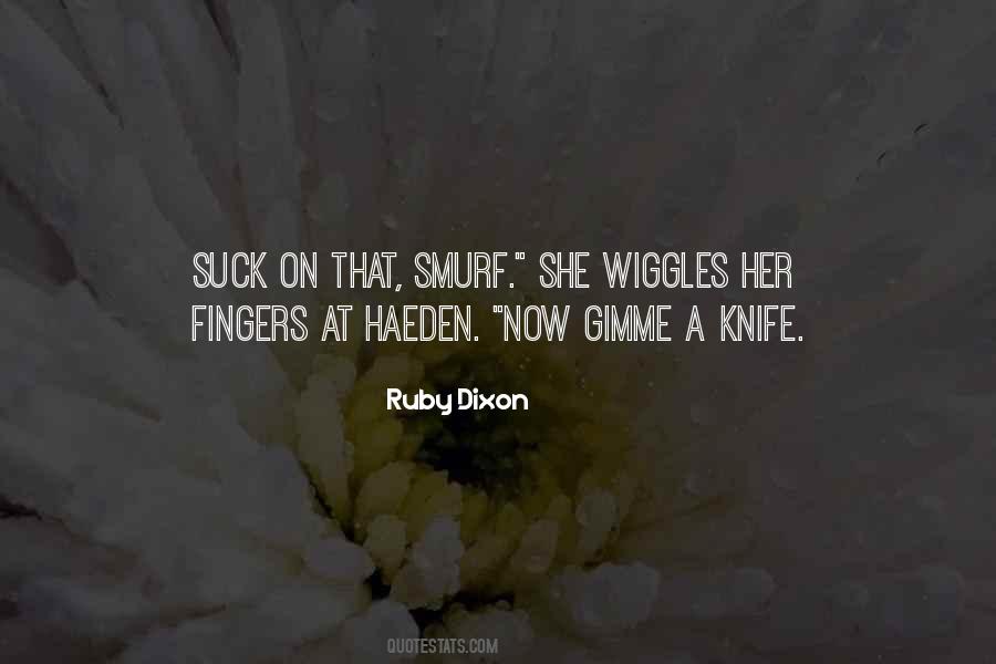 Ruby Dixon Quotes #1024279