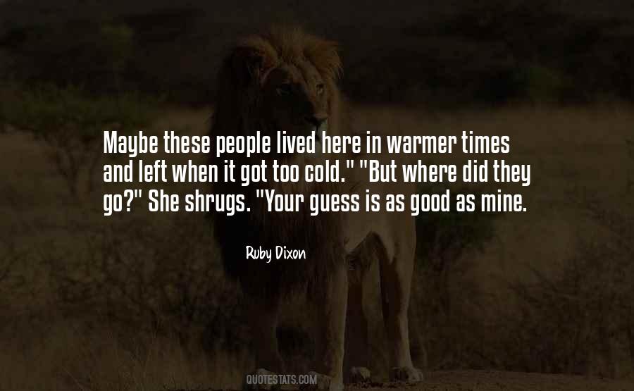 Ruby Dixon Quotes #1490597