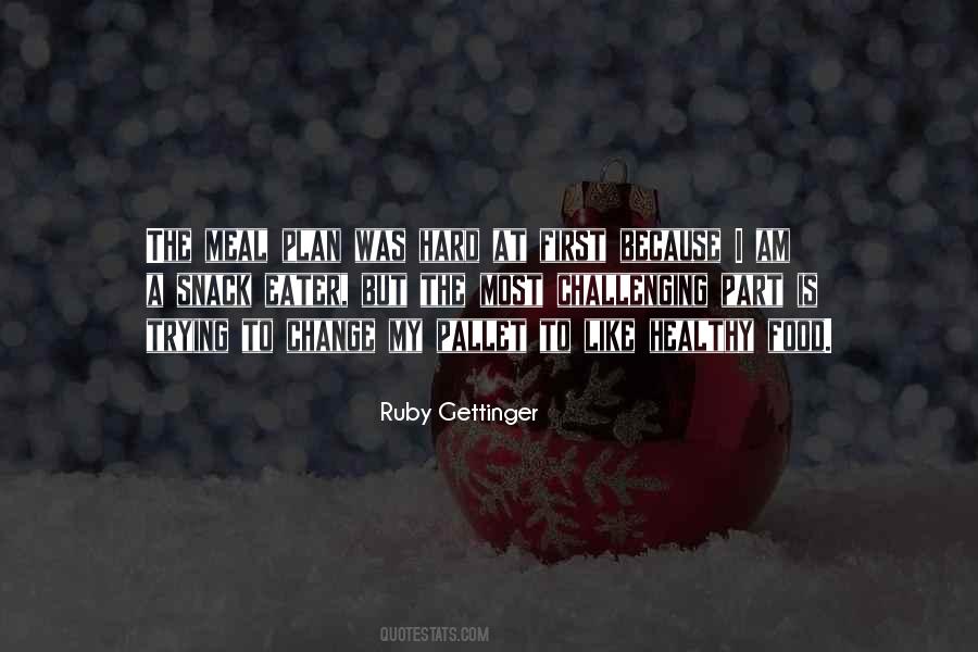 Ruby Gettinger Quotes #124323