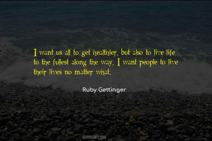 Ruby Gettinger Quotes #1452430