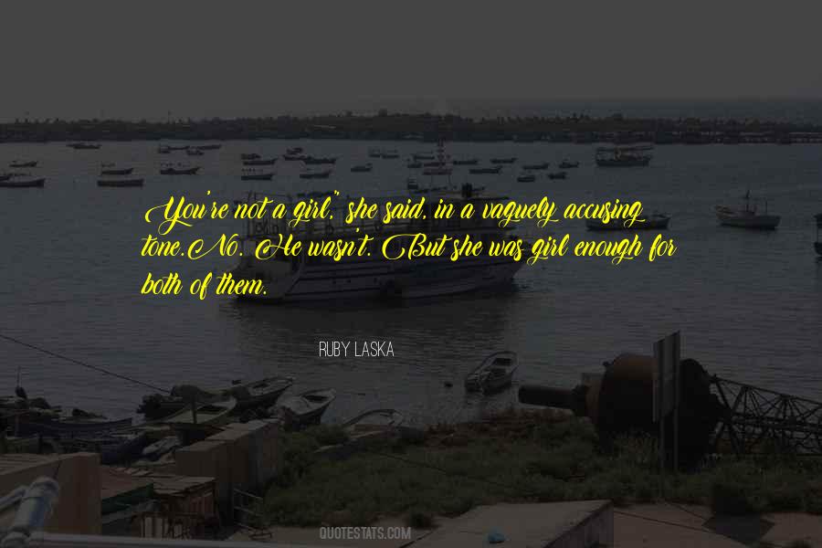 Ruby Laska Quotes #524077