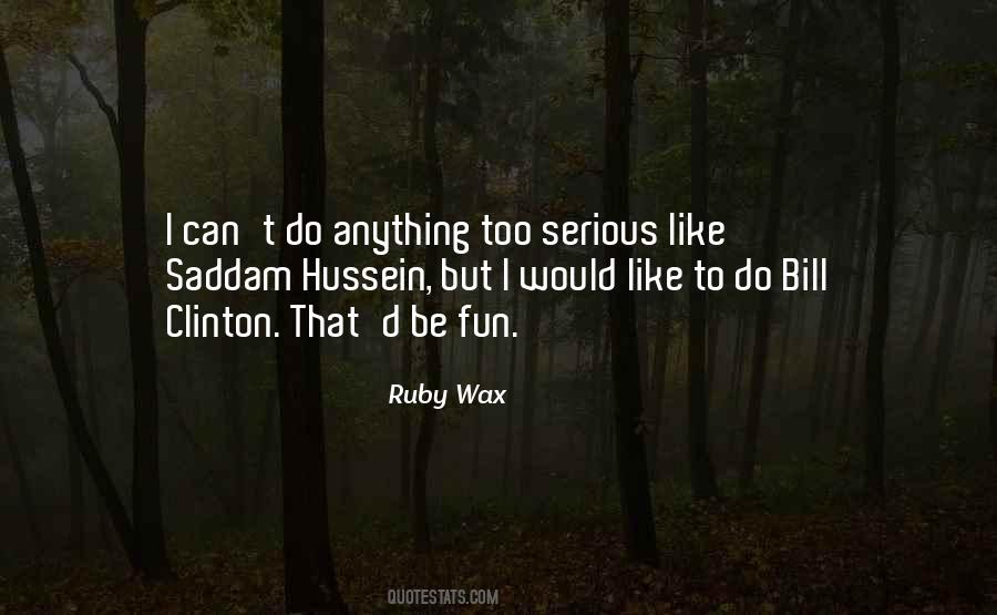 Ruby Wax Quotes #114065