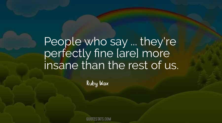 Ruby Wax Quotes #1604197