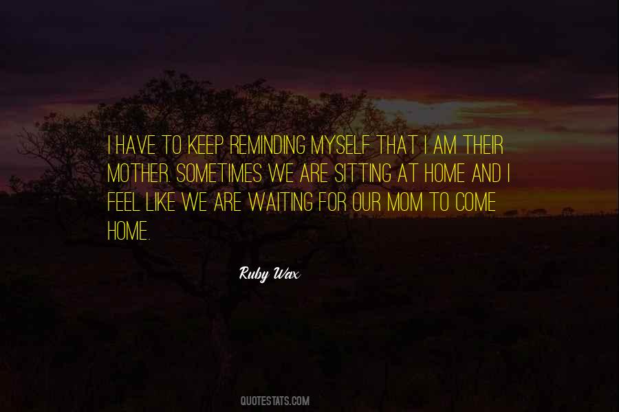 Ruby Wax Quotes #613918