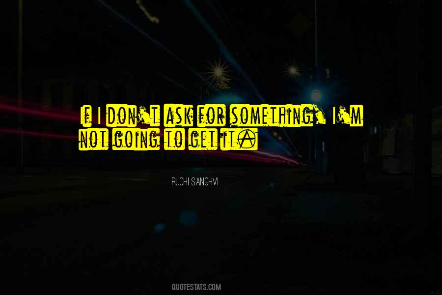 Ruchi Sanghvi Quotes #1283356