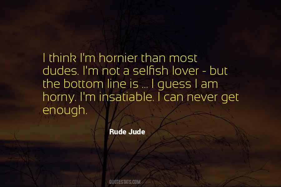 Rude Jude Quotes #982303