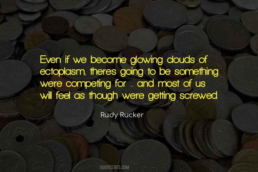 Rudy Rucker Quotes #935622