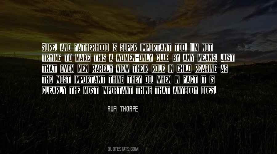 Rufi Thorpe Quotes #1878504