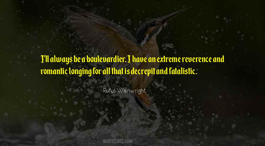 Rufus Wainwright Quotes #889667