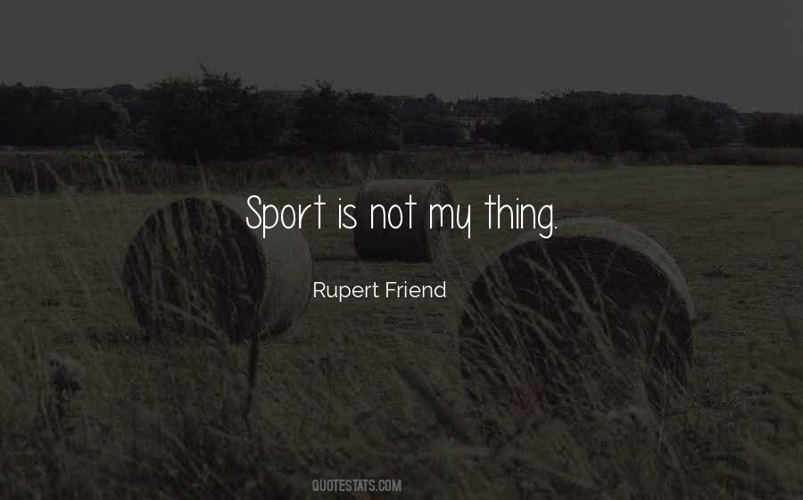Rupert Friend Quotes #770901
