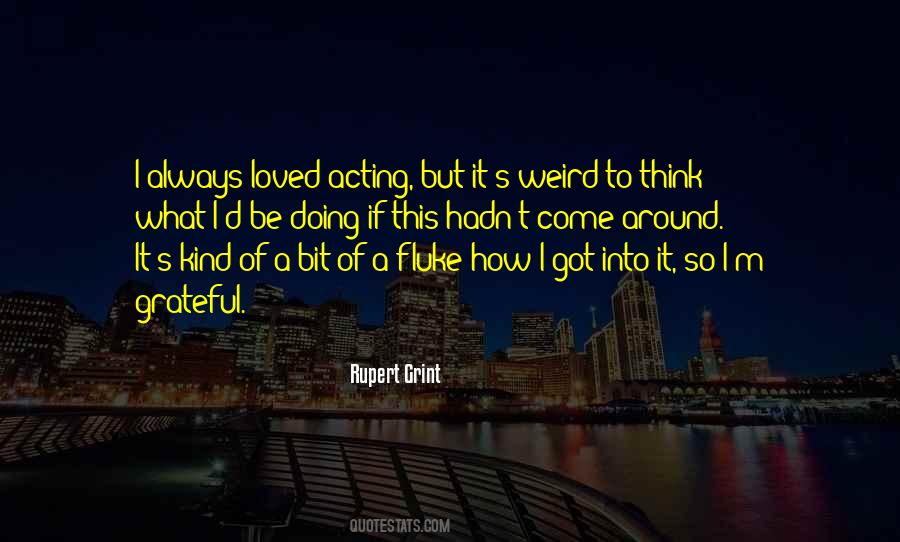 Rupert Grint Quotes #365229