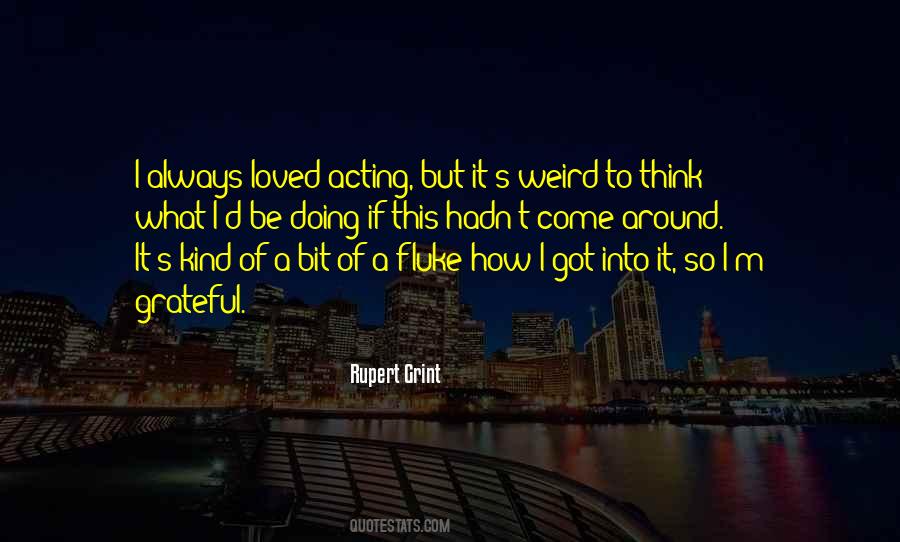 Rupert Grint Quotes #365229