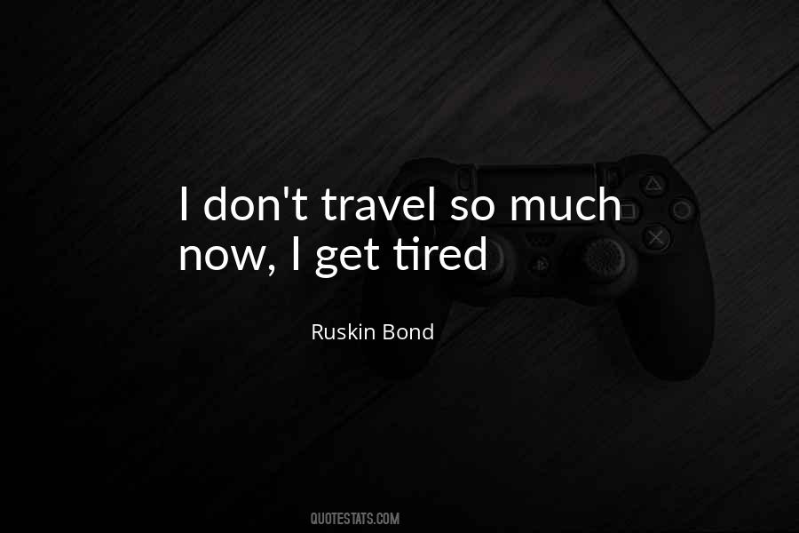 Ruskin Bond Quotes #1078863