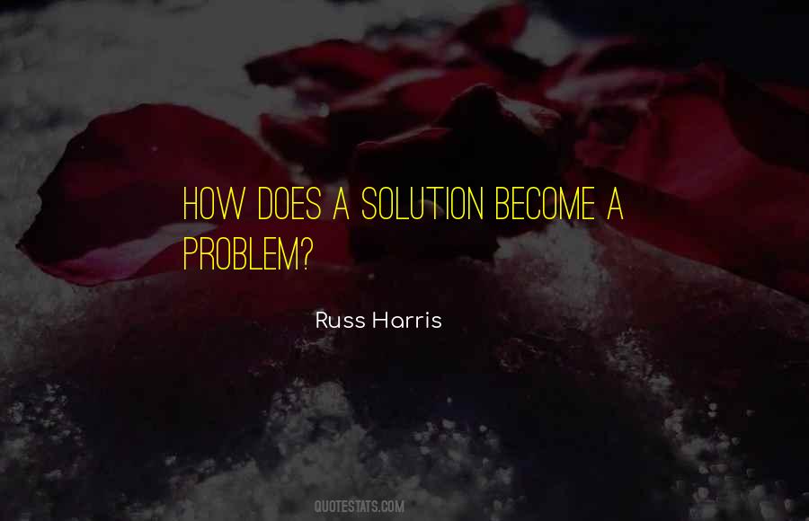 Russ Harris Quotes #1195423