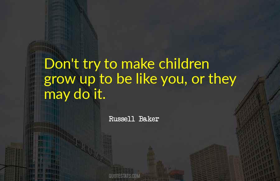 Russell Baker Quotes #1019822