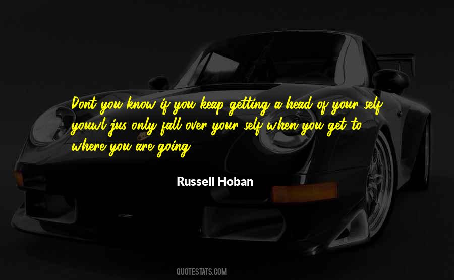 Russell Hoban Quotes #1494360