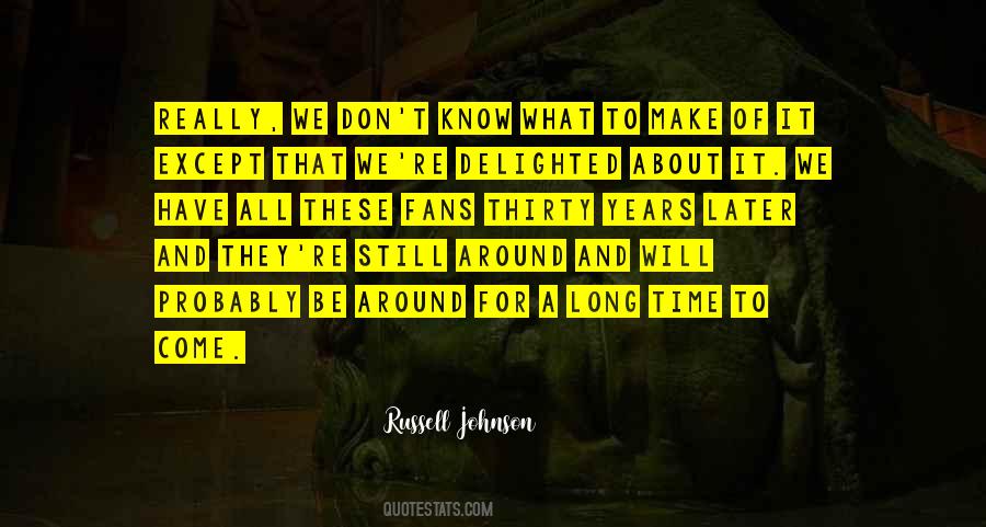 Russell Johnson Quotes #1866721