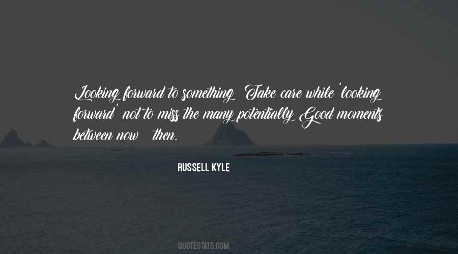 Russell Kyle Quotes #1841674