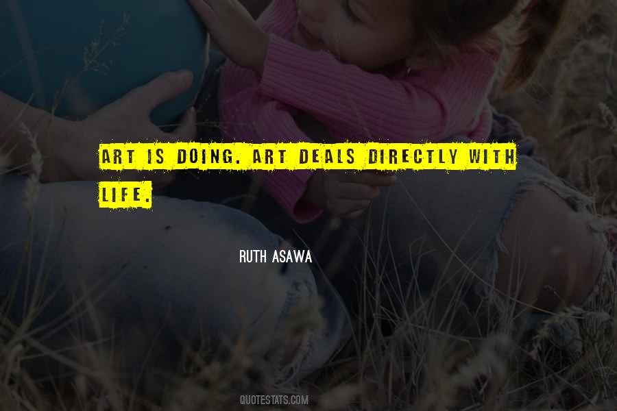 Ruth Asawa Quotes #1540521