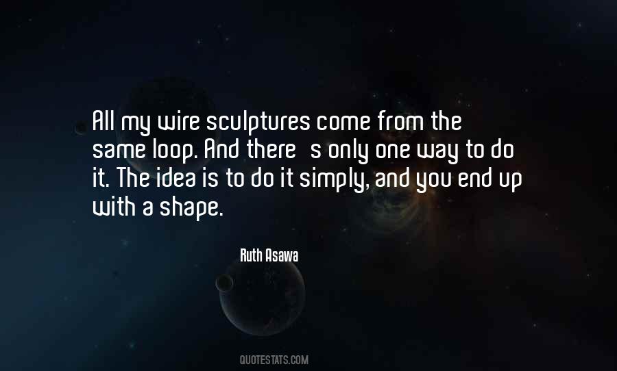 Ruth Asawa Quotes #551086