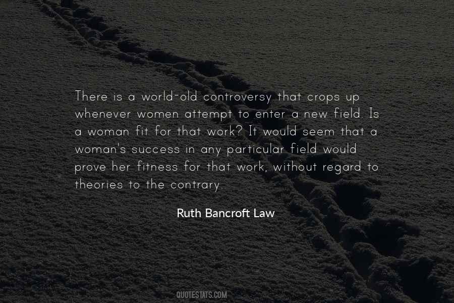 Ruth Bancroft Law Quotes #1857943