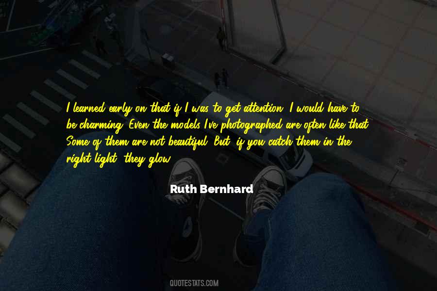 Ruth Bernhard Quotes #1420556