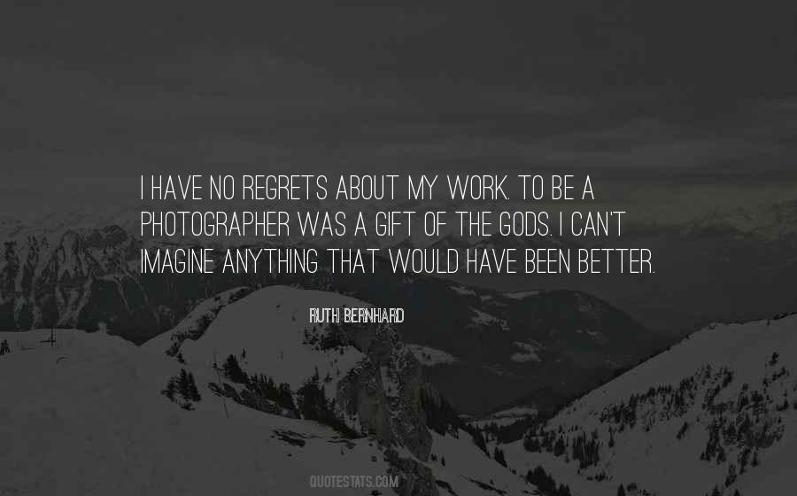 Ruth Bernhard Quotes #1546369
