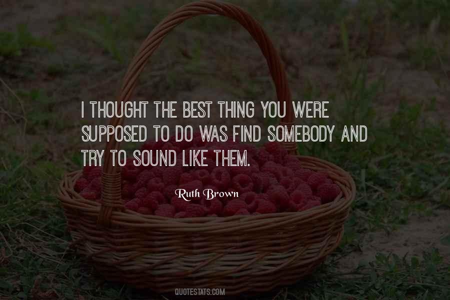 Ruth Brown Quotes #380892