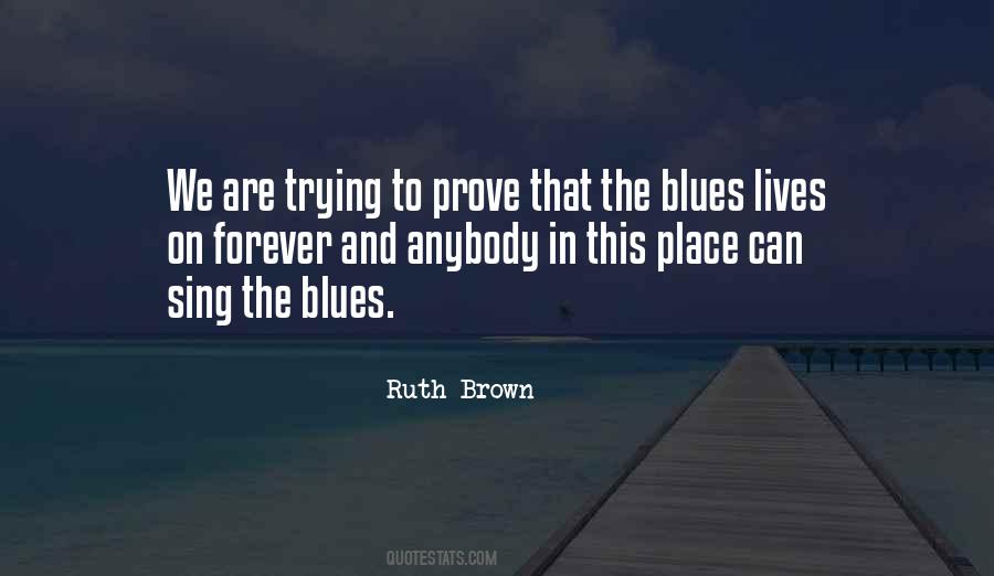 Ruth Brown Quotes #968266