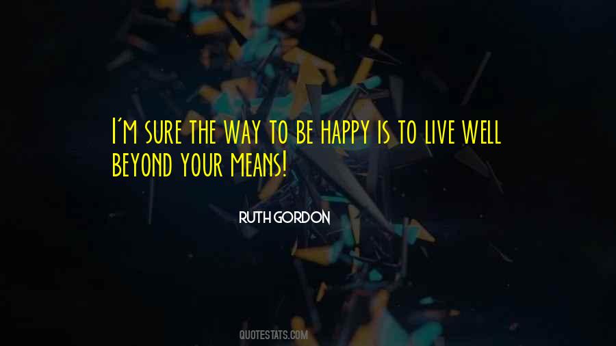 Ruth Gordon Quotes #1354419