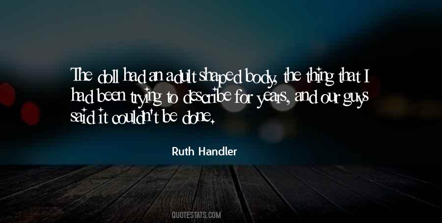 Ruth Handler Quotes #879851