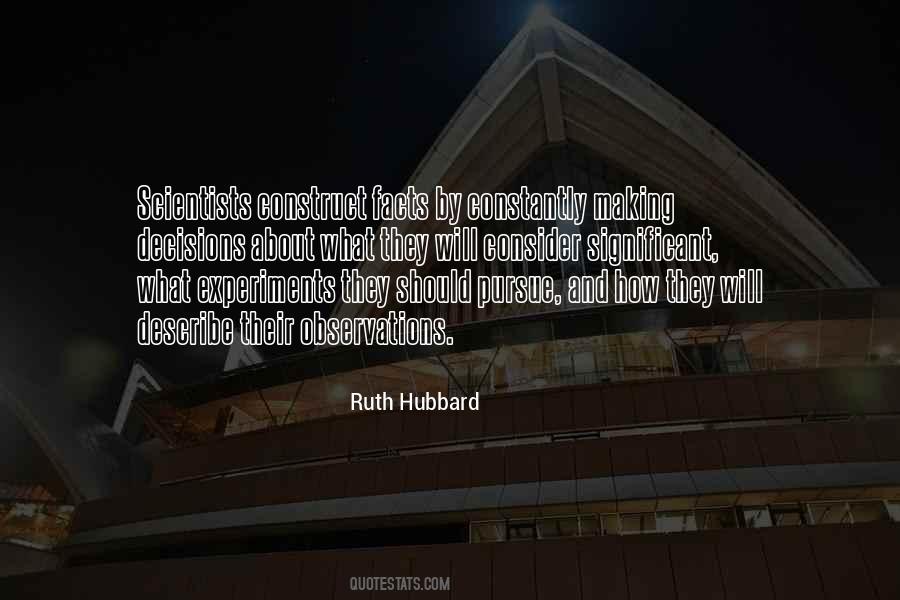 Ruth Hubbard Quotes #55971