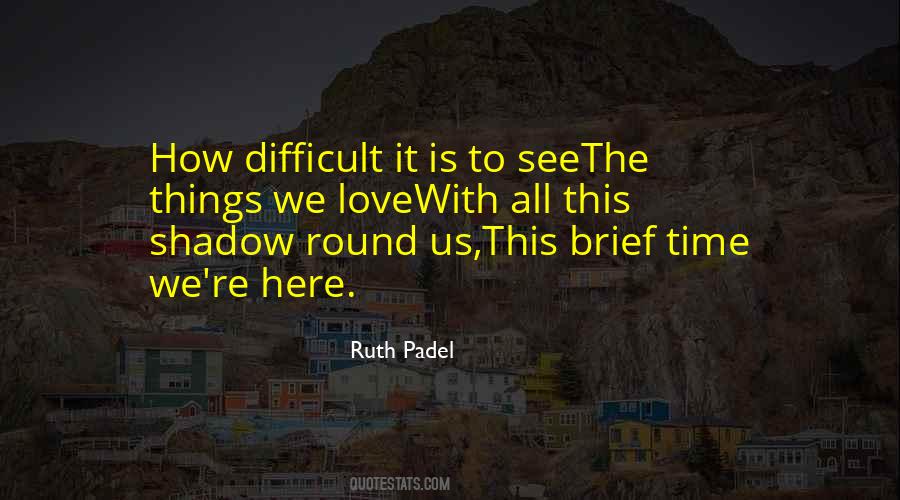Ruth Padel Quotes #109232