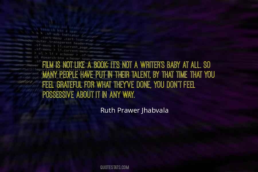 Ruth Prawer Jhabvala Quotes #981201