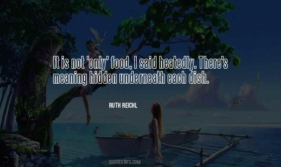 Ruth Reichl Quotes #1089291