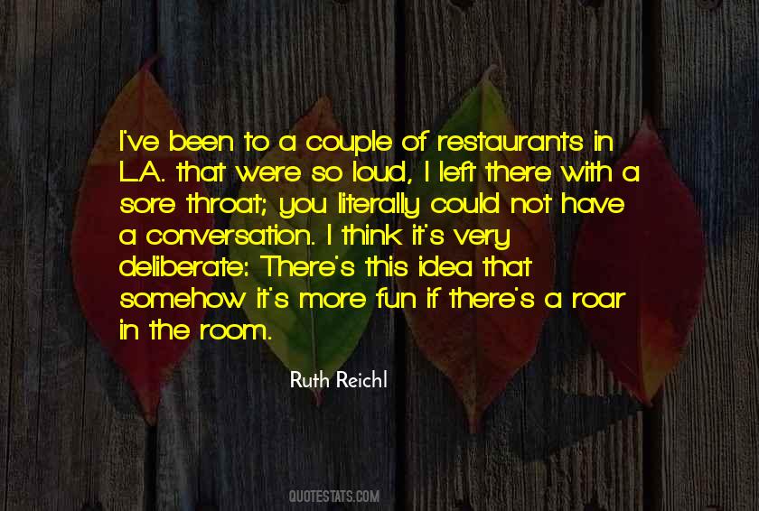 Ruth Reichl Quotes #1678088