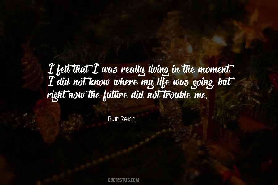 Ruth Reichl Quotes #1795627