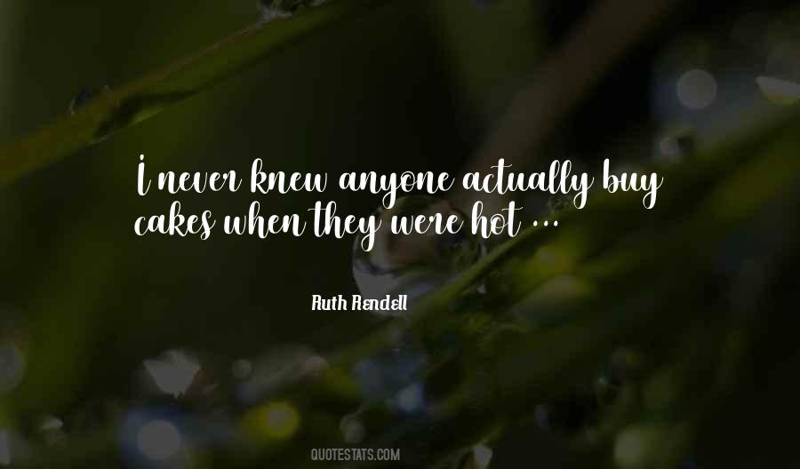 Ruth Rendell Quotes #1023749